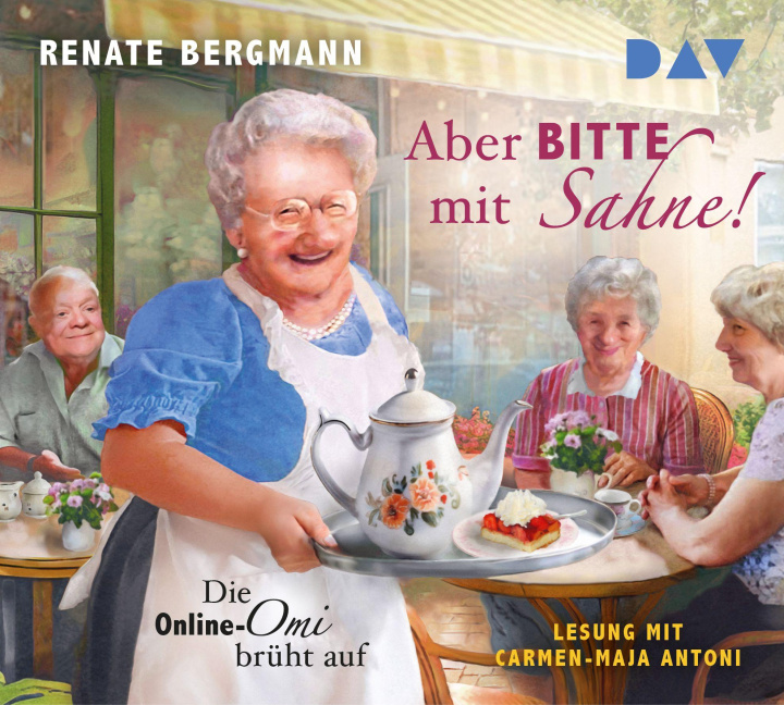 Audio Aber bitte mit Sahne! Die Online-Omi brüht auf Carmen-Maja Antoni