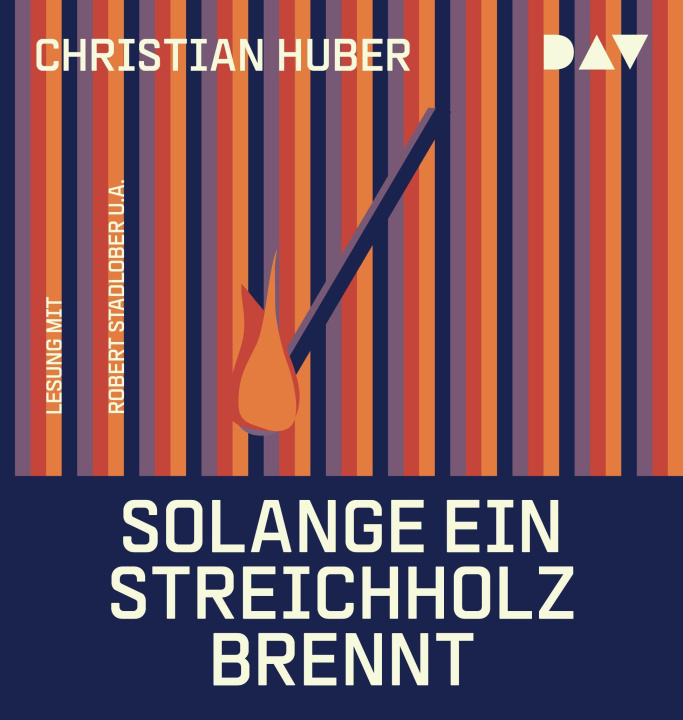 Digital Solange ein Streichholz brennt Robert Stadlober