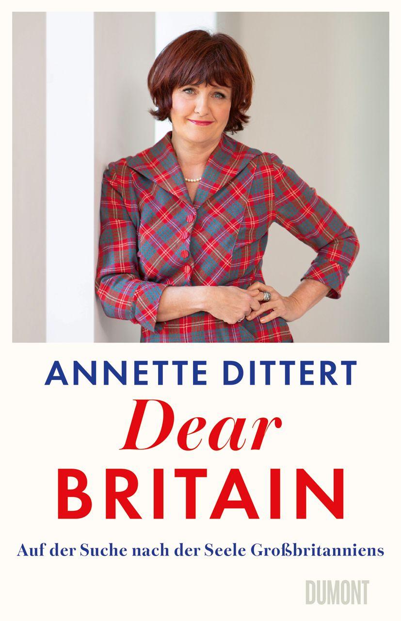 Kniha Dear Britain Annette Dittert