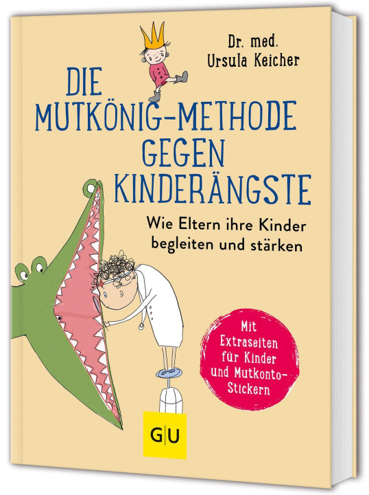 Kniha Die Mutkönig-Methode gegen Kinderängste Ursula Keicher