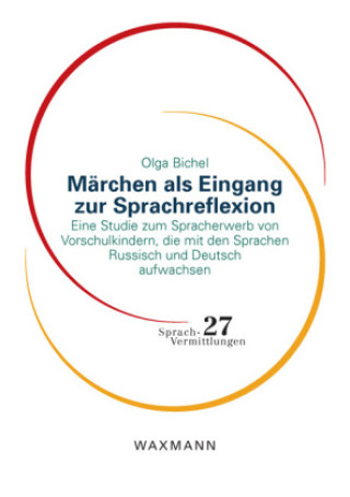 Knjiga Märchen als Eingang zur Sprachreflexion Olga Bichel