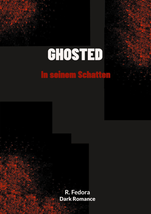 Boek Ghosted- In seinem Schatten R. Fedora