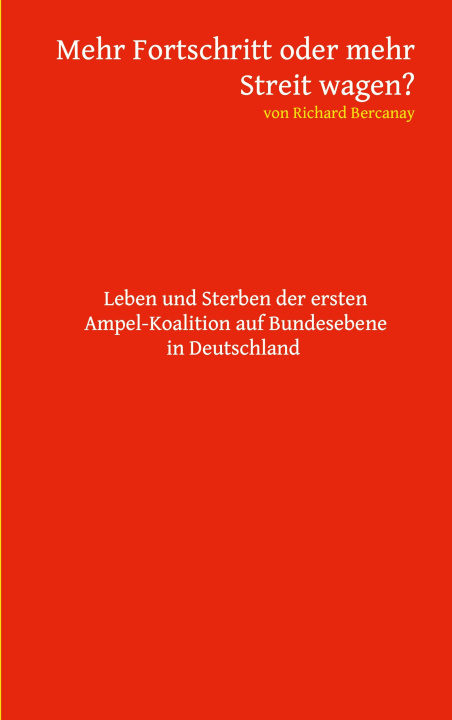 Kniha Mehr Fortschritt oder mehr Streit wagen? Richard Bercanay