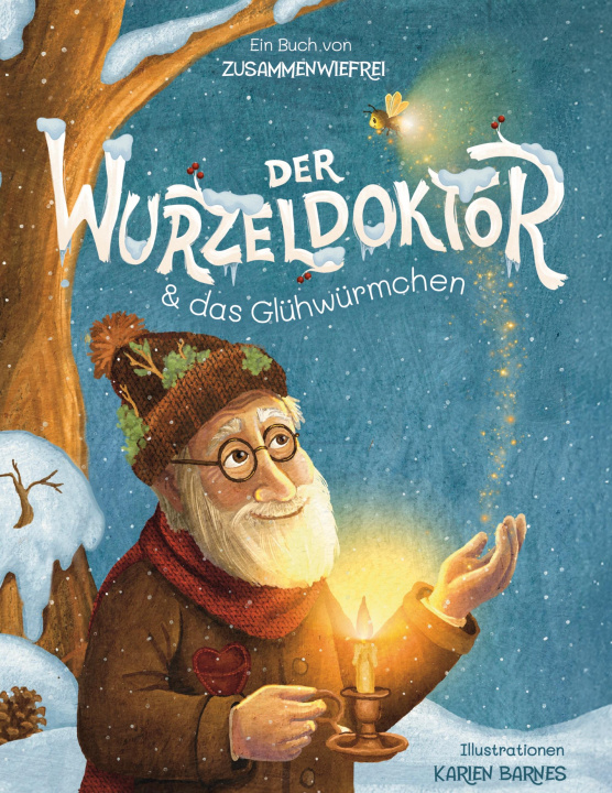 Kniha Der Wurzeldoktor & das Glühwürmchen 