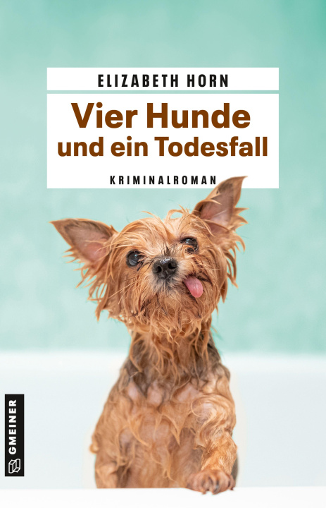 Kniha Vier Hunde und ein Todesfall Elizabeth Horn