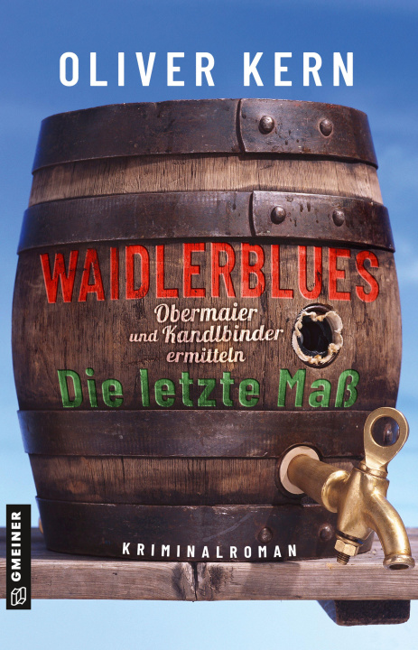 Carte Waidlerblues - Die letzte Maß Oliver Kern