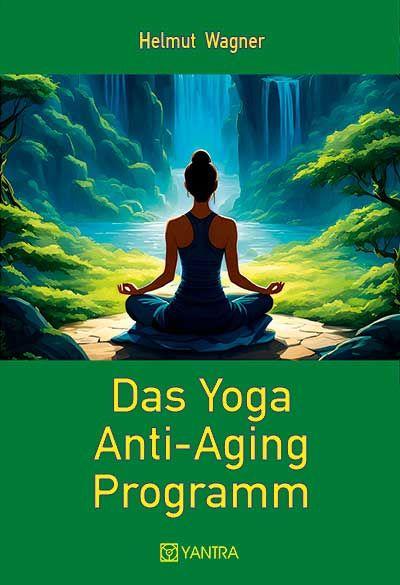 Kniha Das Yoga Anti-Aging Programm 
