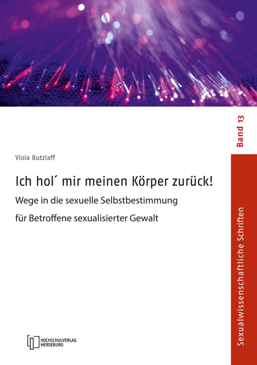 Kniha Ich hol' mir meinen Körper zurück! Viola Butzlaff