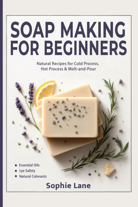 Kniha Soap Making for Beginners Sophie Lane