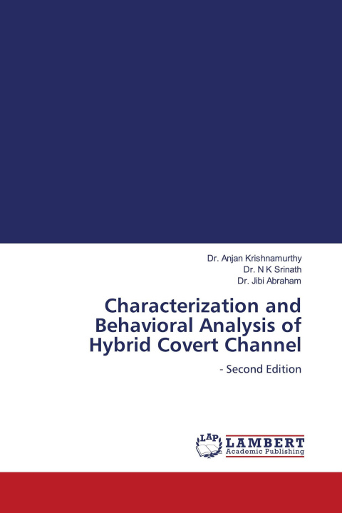 Knjiga Characterization and Behavioral Analysis of Hybrid Covert Channel N K Srinath