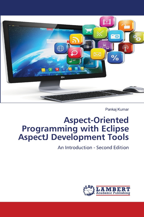 Book Aspect-Oriented Programming with Eclipse AspectJ Development Tools Pankaj Kumar