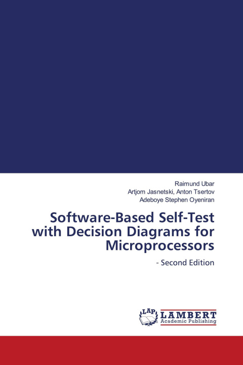 Kniha Software-Based Self-Test with Decision Diagrams for Microprocessors Artjom Jasnetski Tsertov