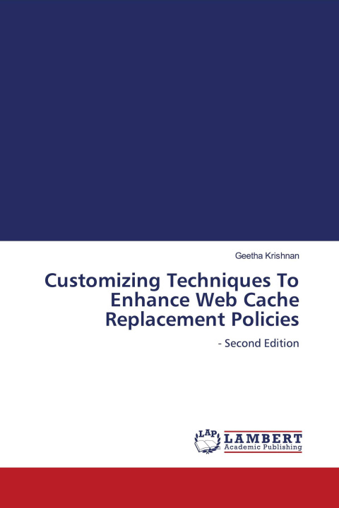 Kniha Customizing Techniques To Enhance Web Cache Replacement Policies 