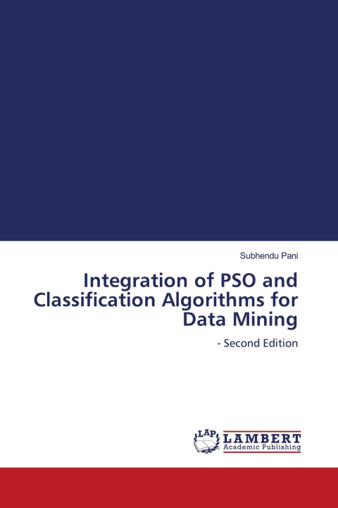 Carte Integration of PSO and Classification Algorithms for Data Mining 