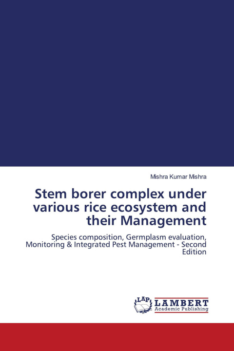 Kniha Stem borer complex under various rice ecosystem and their Management 
