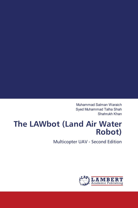 Knjiga The LAWbot (Land Air Water Robot) Syed Muhammad Talha Shah