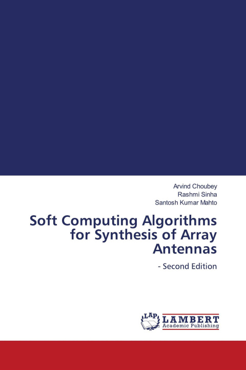 Kniha Soft Computing Algorithms for Synthesis of Array Antennas Rashmi Sinha