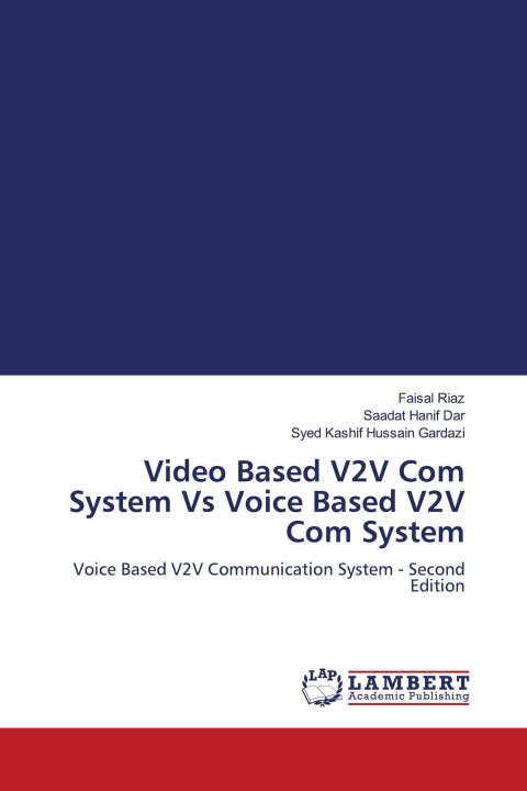 Kniha Video Based V2V Com System Vs Voice Based V2V Com System Saadat Hanif Dar