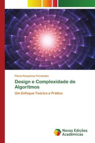 Kniha Design e Complexidade de Algoritmos Flávia Gonçalves Fernandes