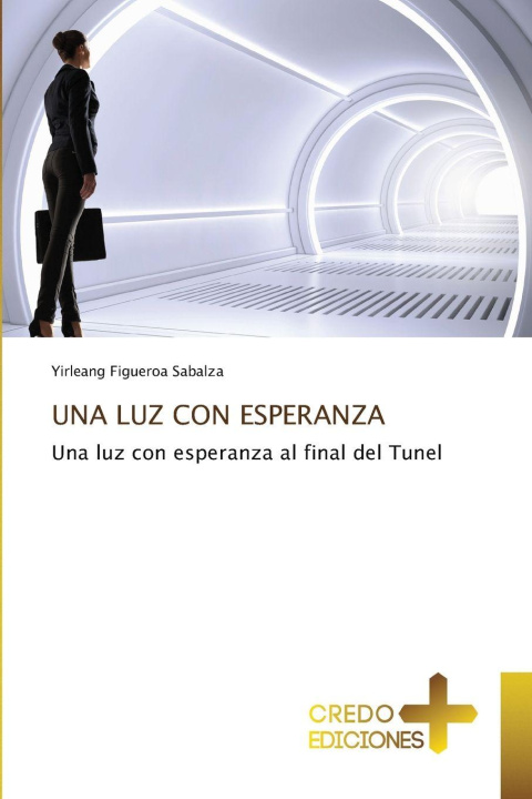 Kniha UNA LUZ CON ESPERANZA Yirleang Figueroa Sabalza