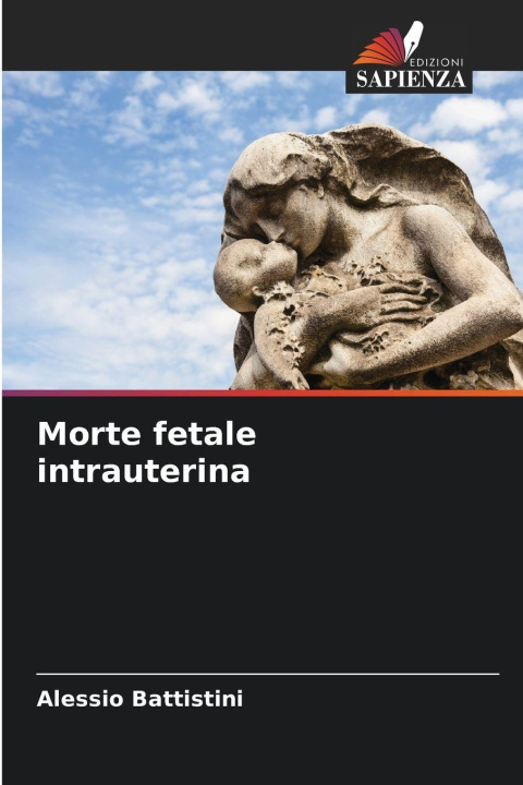 Boek Morte fetale intrauterina Alessio Battistini