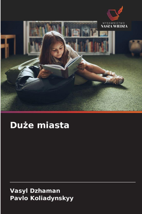 Kniha Du¿e miasta Pavlo Koliadynskyy