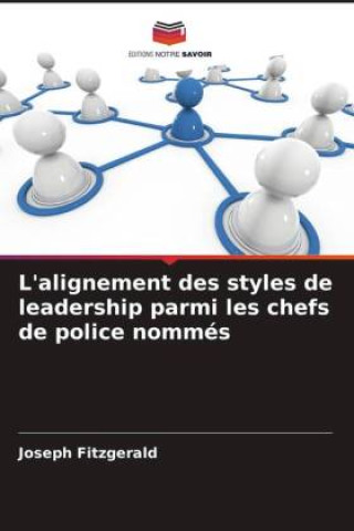Boek L'alignement des styles de leadership parmi les chefs de police nommés Joseph Fitzgerald
