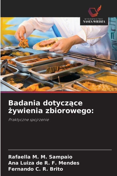 Kniha Badania dotycz¿ce ¿ywienia zbiorowego: Ana Luiza de R. F. Mendes
