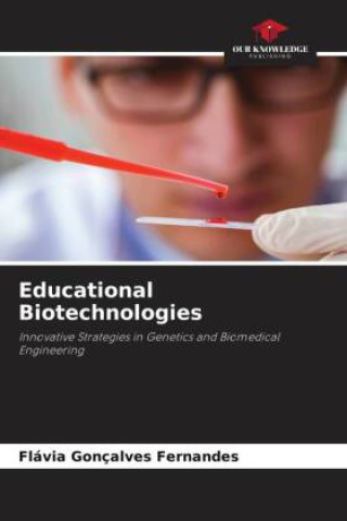 Kniha Educational Biotechnologies Flávia Gonçalves Fernandes
