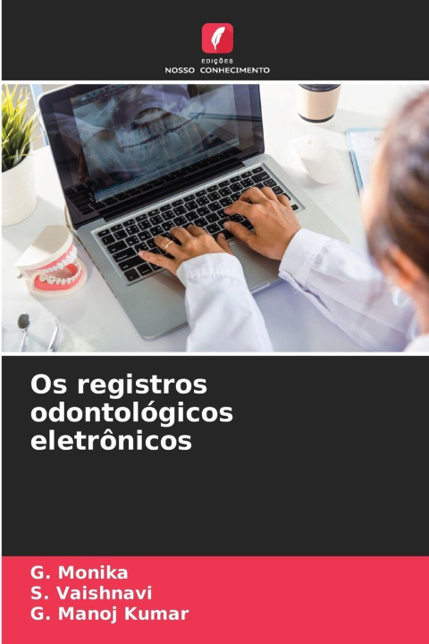 Kniha Os registros odontológicos eletrônicos S. Vaishnavi