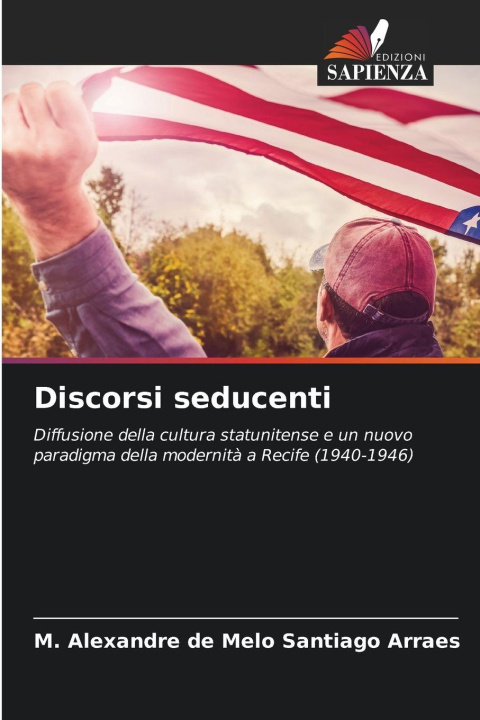 Kniha Discorsi seducenti M. Alexandre de Melo Santiago Arraes