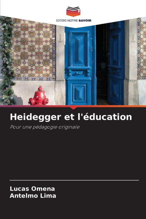 Kniha Heidegger et l'éducation Antelmo Lima