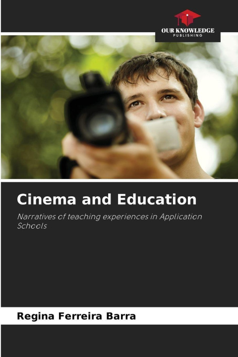 Kniha Cinema and Education Regina Ferreira Barra