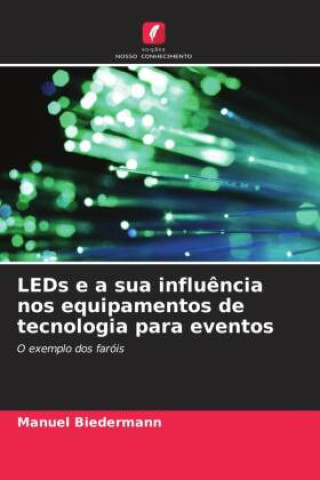 Knjiga LEDs e a sua influência nos equipamentos de tecnologia para eventos Manuel Biedermann