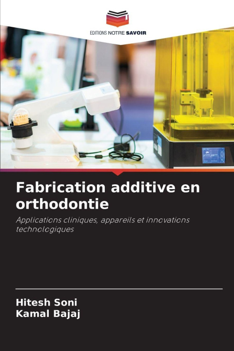 Kniha Fabrication additive en orthodontie Kamal Bajaj