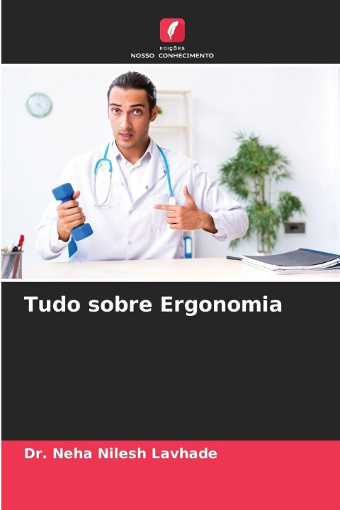 Knjiga Tudo sobre Ergonomia Dr. Neha Nilesh Lavhade