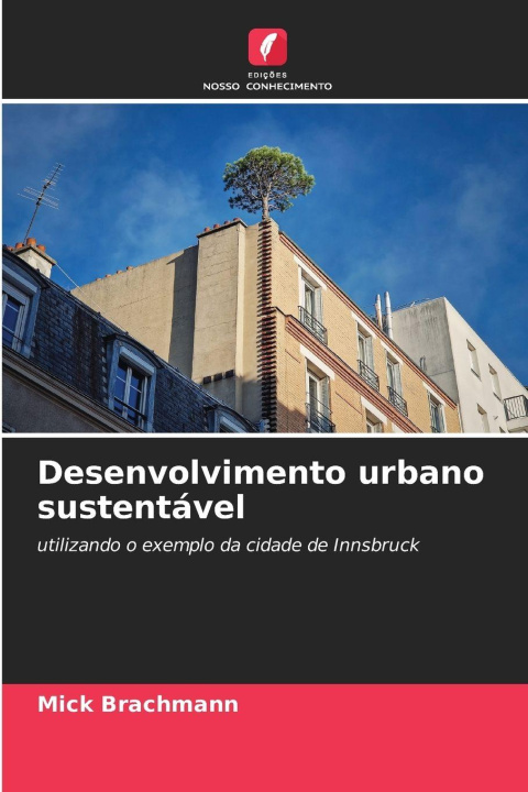 Knjiga Desenvolvimento urbano sustentável Mick Brachmann