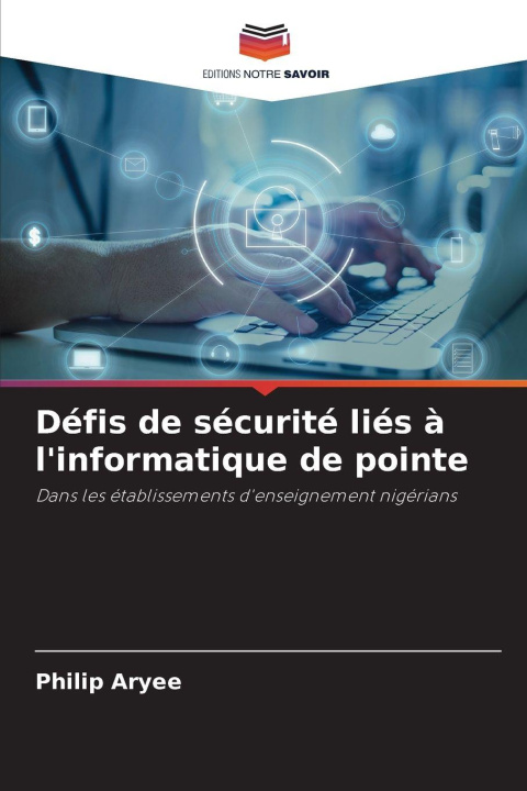 Kniha Défis de sécurité liés à l'informatique de pointe Philip Aryee