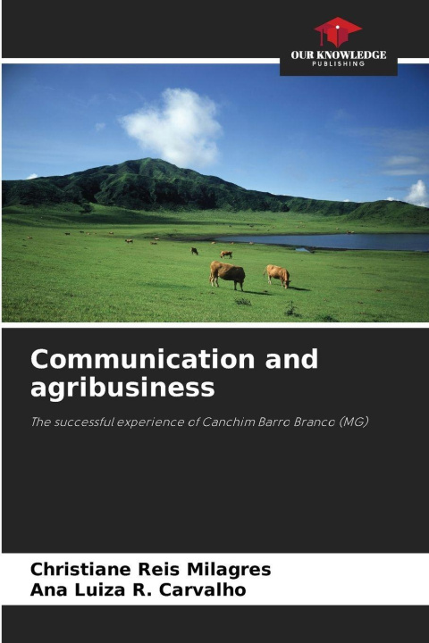 Kniha Communication and agribusiness Ana Luiza R. Carvalho