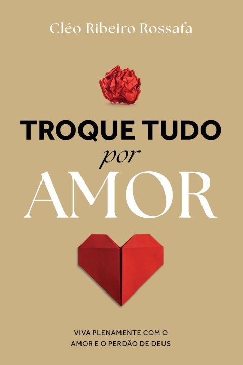 Carte Troque Tudo Por Amor Cléo Ribeiro Rossafa