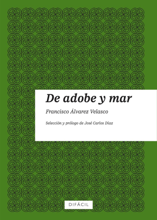 Kniha De adobe y mar Francisco Álvarez Velasco