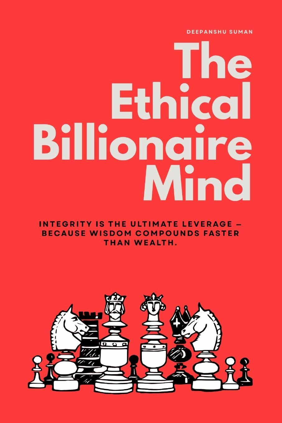 Kniha The Ethical Billionaire Mind Deepanshu Suman