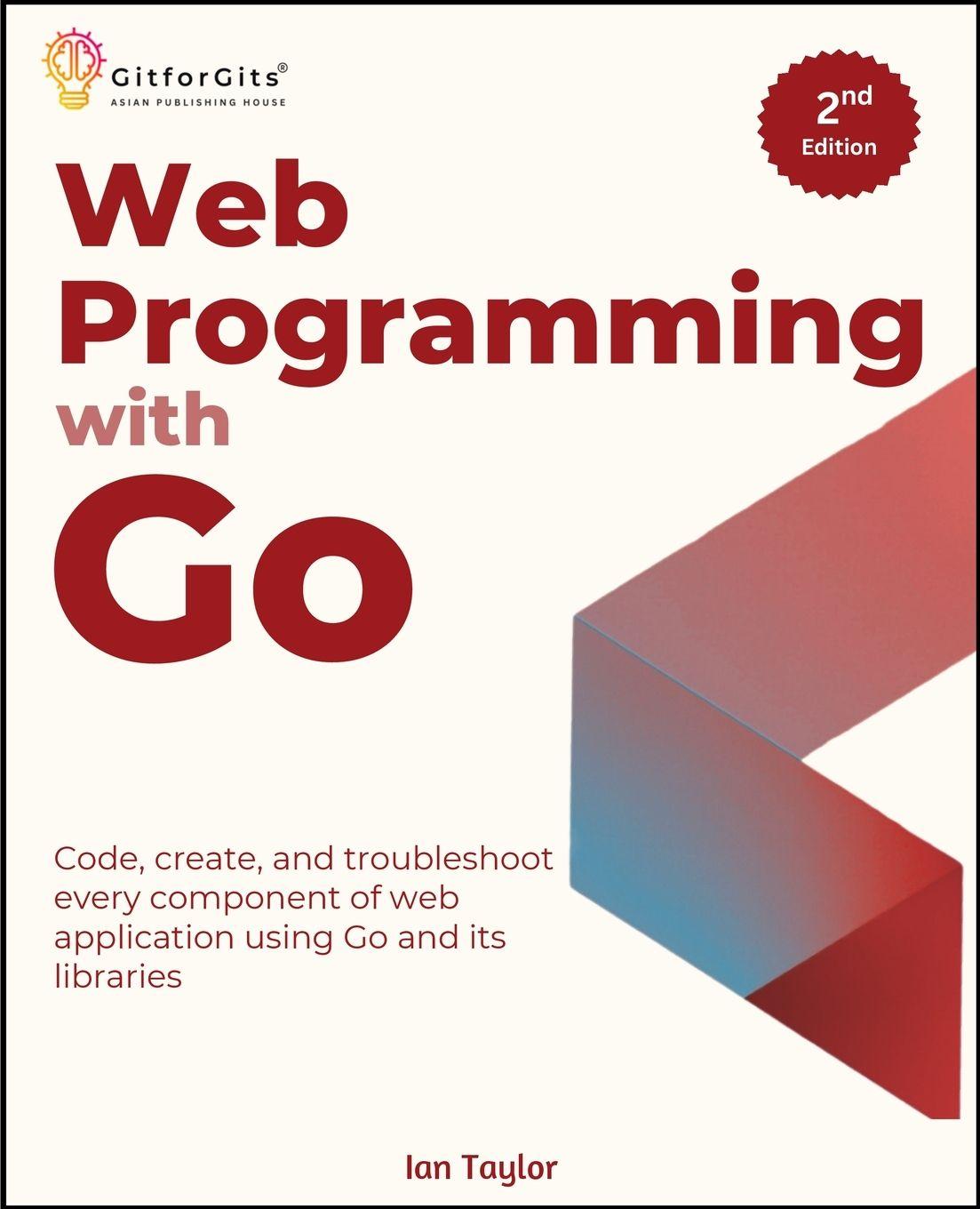 Book Web Programming with Go, Second Edition Ian Taylor