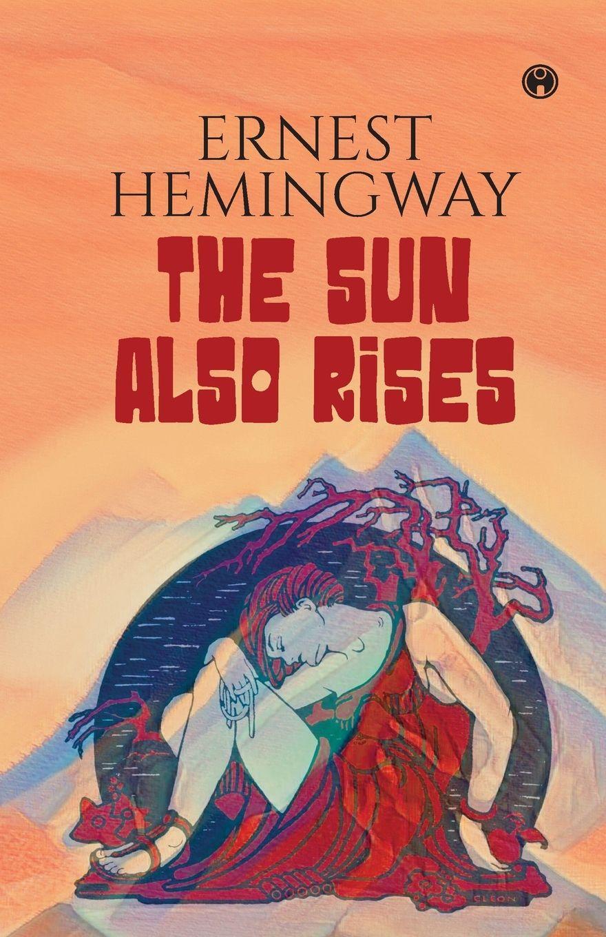 Kniha The Sun Also Rises Ernest Hemingway