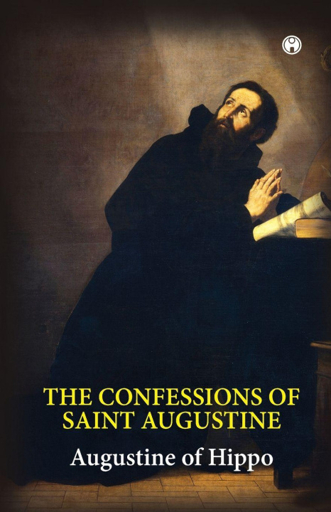 Knjiga The Confessions of Saint Augustine Saint Augustine