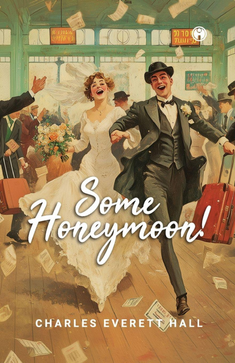 Buch Some Honeymoon Charles Everett Hall
