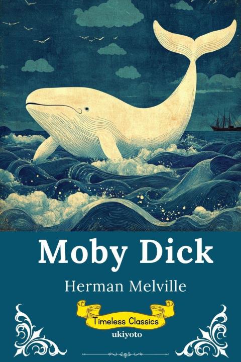 Kniha Moby Dick | Timeless Classics Herman Melville