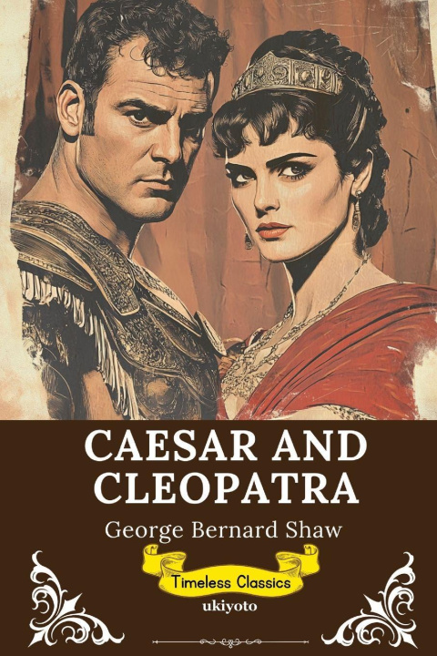 Kniha Caesar and Cleopatra | Timeless Classics George Bernard Shaw