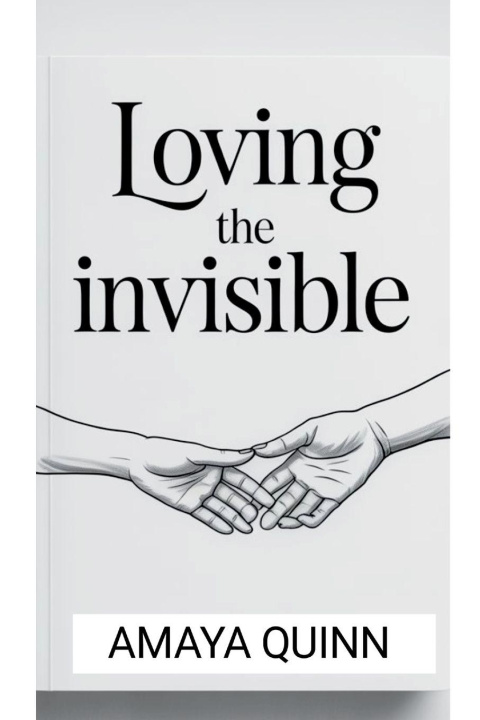 Buch Loving the Invisible Amaya Quinn
