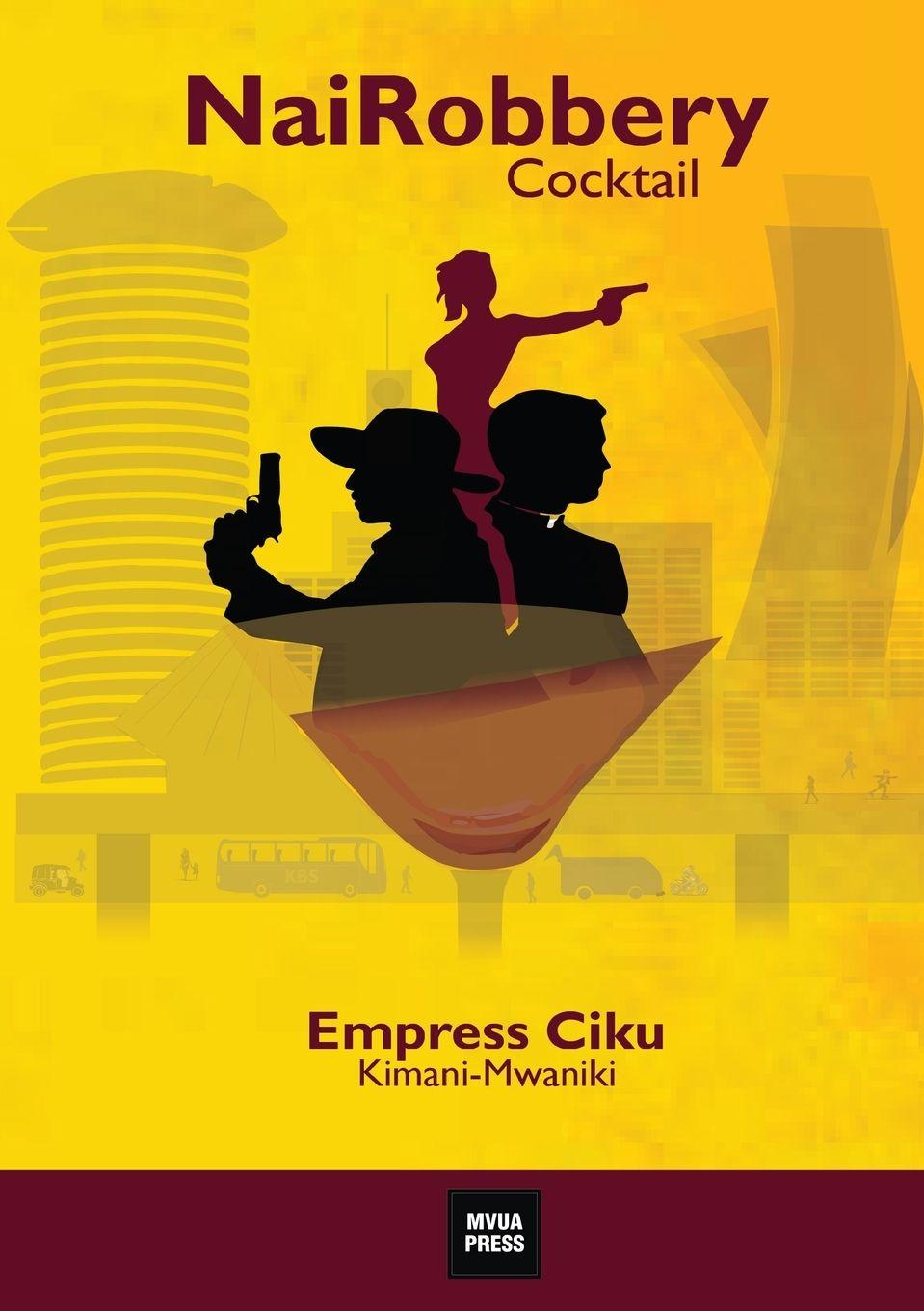 Boek NaiRobbery Cocktail Ciku Kimani-Mwaniki